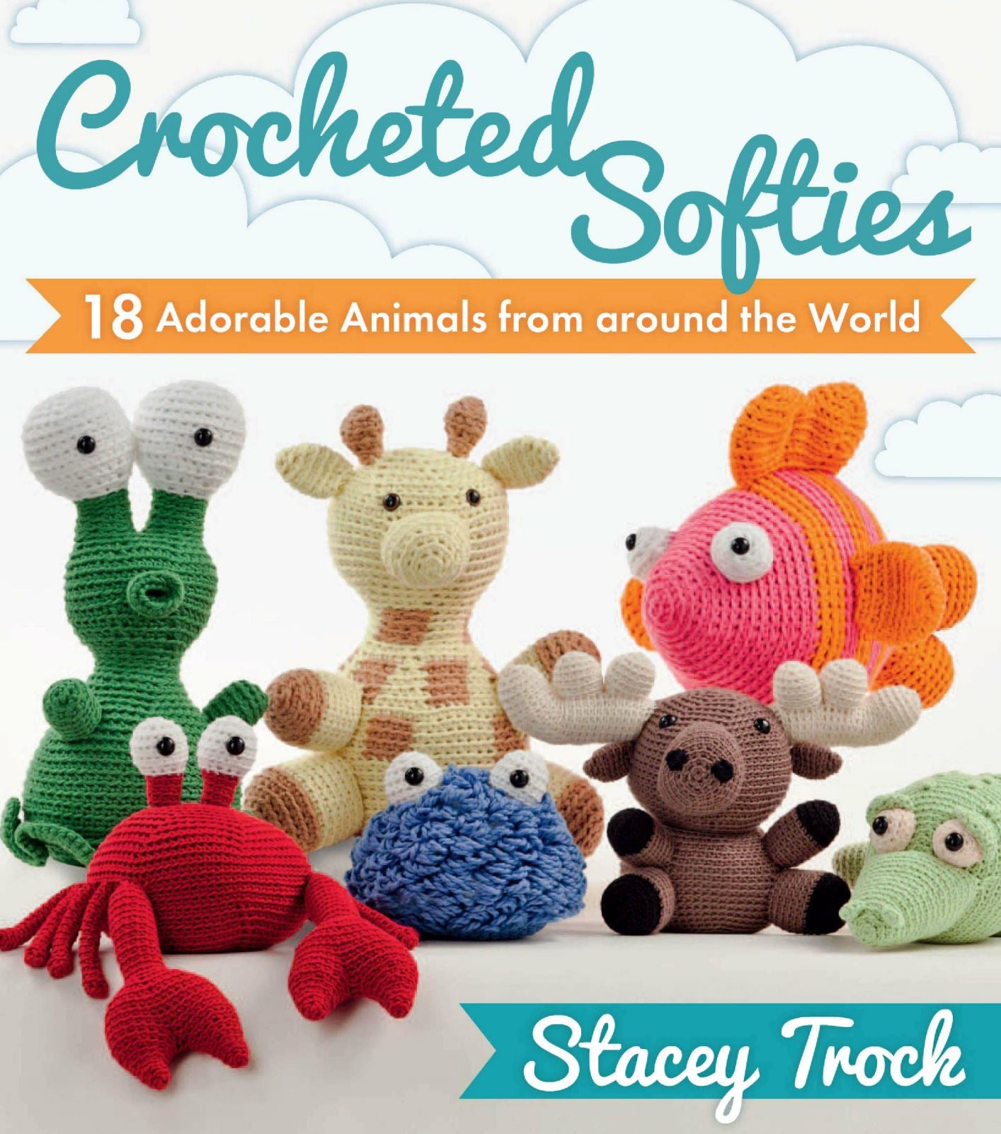 Colorful crocheted amigurumi animals including a frog, crab, giraffe, fish, and beaver on a soft cloud background.